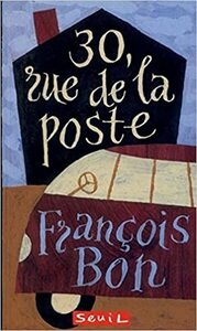 30, rue de la poste by François Bon