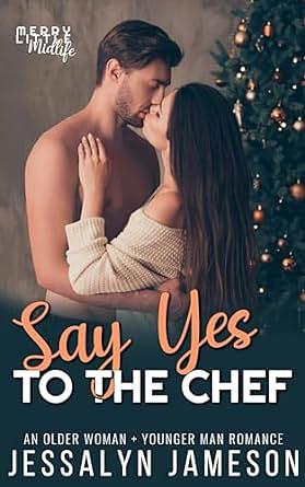 Say Yes to the Chef by Jessalyn Jameson