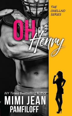 Oh, Henry by Mimi Jean Pamfiloff