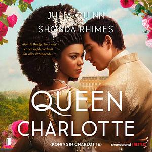 Queen Charlotte (Koningin Charlotte) by Shonda Rhimes, Julia Quinn