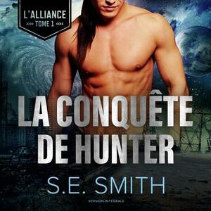 La Conquete de Hunter: L'Alliance by S.E. Smith