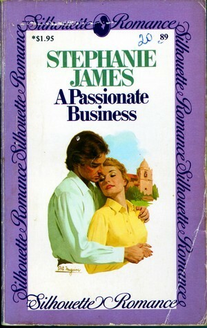 A Passionate Business by Stephanie James, Jayne Ann Krentz