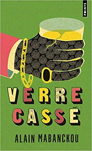 Verre Cassé by Alain Mabanckou