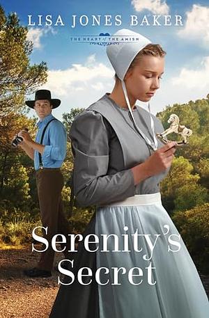 Serenity's Secret:  The Heart of the Amish book 6 by Lisa Jones Baker