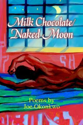 Milk Chocolate Naked Moon by Joe Okonkwo
