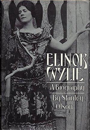 Elinor Wylie: A Life Apart : a Biography by Stanley Olson