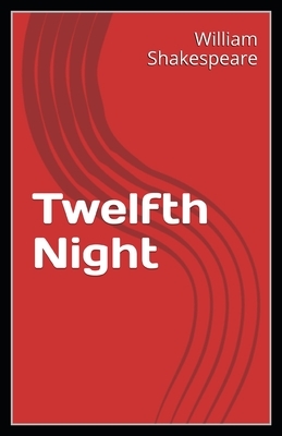 Twelfth Night by William Shakespeare