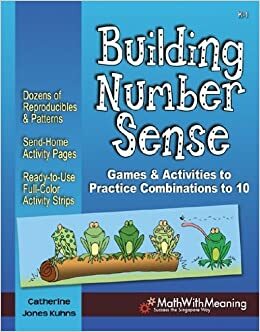 Building Number Sense: Games & Activities to Practice Combinations to 10 by Diane Lyons, Catherine Jones Kuhns