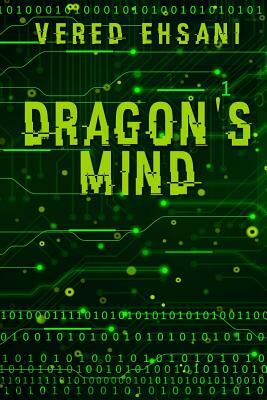 Dragon's Mind: Dragon & Myth #1 by Vered Ehsani