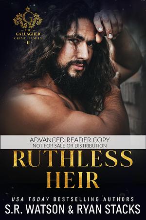 Ruthless Heir by S.R. Watson, S.R. Watson, Ryan Stacks