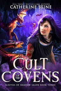 Cult of the Covens by Catherine Stine