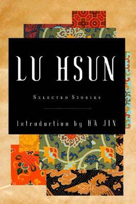 Selected Stories by Lu Xun