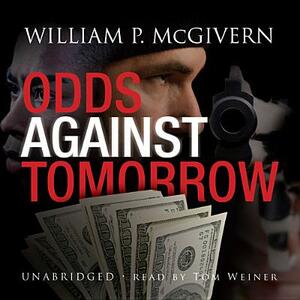 Odds Against Tomorrow by William P. McGivern