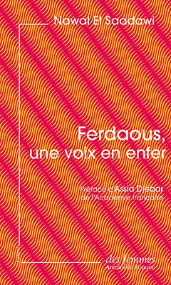 Ferdaous, une voix en enfer by Nawal El Saadawi