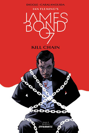 James Bond: Kill Chain #4 by Luca Casalanguida, Andy Diggle