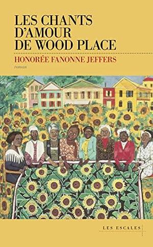 Les Chants d'amour de Wood Place by Honorée Fanonne Jeffers