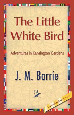 The Little White Bird by J.M. Barrie