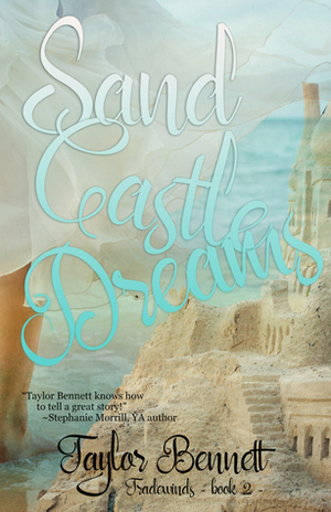 Sand Castle Dreams by Taylor Bennett