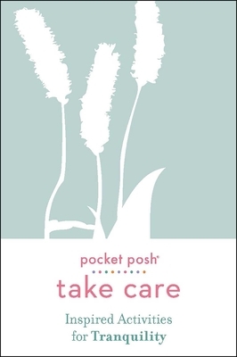 Take Care: Inspired Activities for Tranquility by Andrews McMeel Publishing