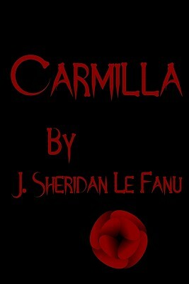 Carmilla by J. Sheridan Le Fanu