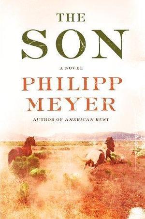 The Son by Meyer. Philipp ( 2013 ) Paperback by Philipp Meyer, Philipp Meyer