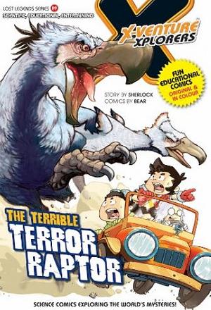 X-Venture Xplorers: The Terrible Terror Raptor by Bear, Sherlock