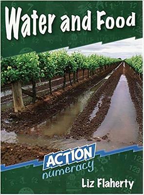 Water and Food: Action Numeracy by Liz Flaherty