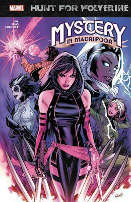 Hunt for Wolverine: Mystery in Madripoor by David Marquez, Charles Soule, Leonard Kirk, Thony Silas, Jim Zub