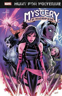 Hunt for Wolverine: Mystery in Madripoor by Thony Silas, Leonard Kirk, Charles Soule, David Marquez, Jim Zub