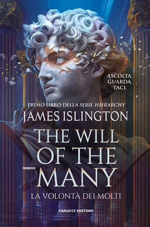 The will of the many. La volontà dei molti by James Islington