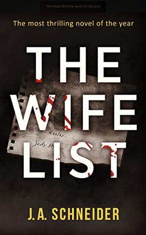 The wife list by J.A. Schneider