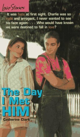 The Day I Met Him by Catherine Clark