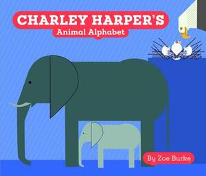 Charley Harper's Animal Alphabet by Zoe Burke