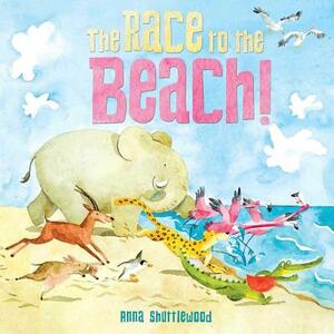 The Race to the Beach! by Anna Shuttlewood