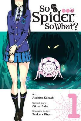  So I'm a Spider, So What? Manga, Vol. 1 by Okina Baba