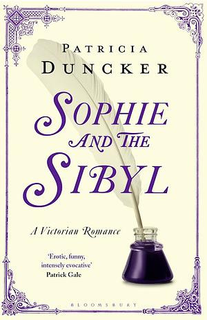 Sophie and the Sibyl: A Victorian Romance by Patricia Duncker