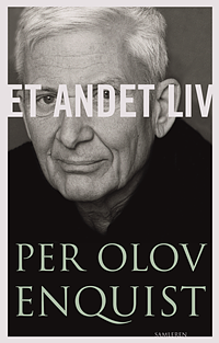 Et andet liv by Per Olov Enquist