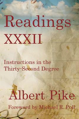 Readings XXXII: Instructions in the Thirty-Second Degree by Albert Pike