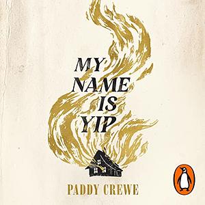 My Name Is Yip by Paddy Crewe