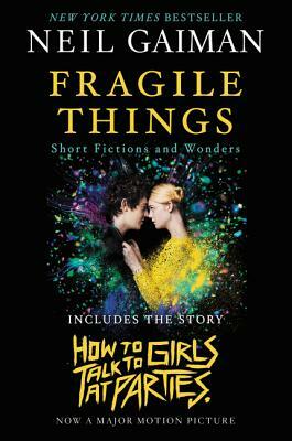 Fragile Things: Short Fictions and Wonders by Neil Gaiman