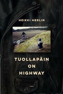 Tuollapäin on highway by Heikki Herlin