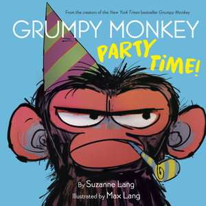 Grumpy Monkey Party Time! by Suzanne Lang