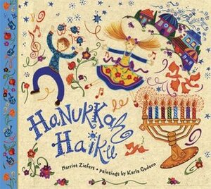 Hanukkah Haiku by Karla Gudeon, Harriet Ziefert