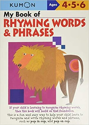 My Book of Rhyming Words & Phrases by Kumon Publishing