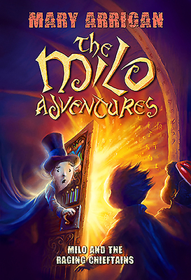 Milo and the Raging Chieftains: The Milo Adventures: Book 2 by Mary Arrigan