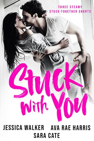 Stuck with You by Jessica Walker