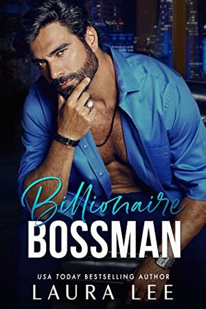 Billionaire Bossman by Laura Lee