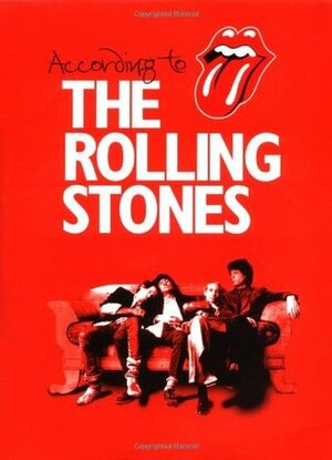 According to the Rolling Stones by Mick Jagger, Keith Richards, Ronnie Wood, Charlie Watts