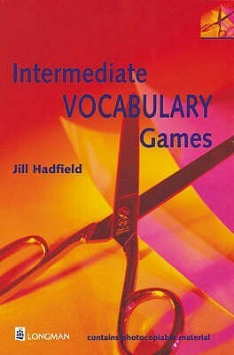 Intermediate Vocabulary Games by Jill Hadfield