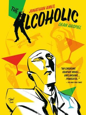 The Alcoholic (10th Anniversary Expanded Edition) by Jonathan Ames